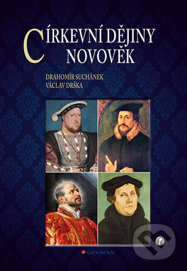 Církevní dějiny - Suchánek Drahomír, Drška Václav
