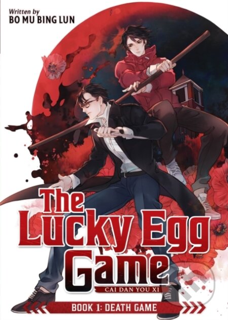 The Lucky Egg Game: Cai Dan You Xi (Novel)1: Death Game