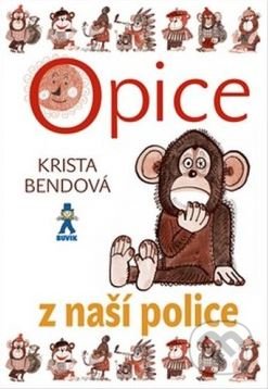 Opice z naší police - Krista Bendová
