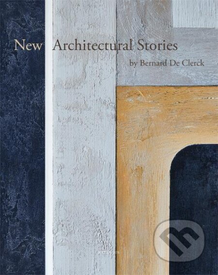 New Architectural Stories by Bernard De Clerck