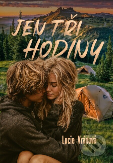 Jen tři hodiny