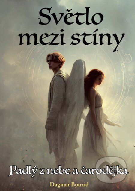 Světlo mezi stíny