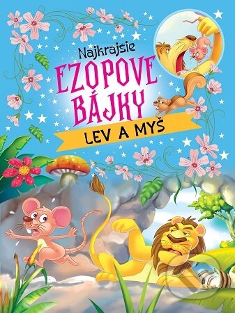Najkrajšie ezopové bájky – lev a myš