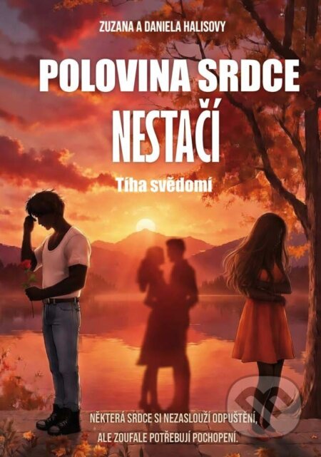 Polovina srdce nestačí - Tíha svědomí