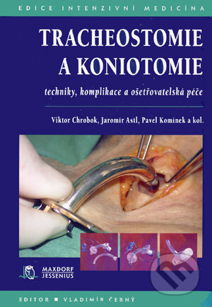 Tracheostomie A Koniotomie - Viktor Chrobok, Jaromr Astl, Pavel