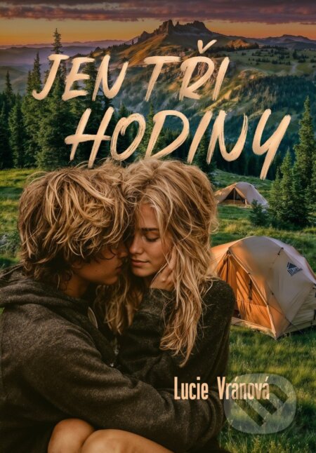 Jen tři hodiny