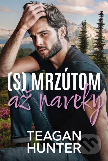 (S) mrzútom až naveky