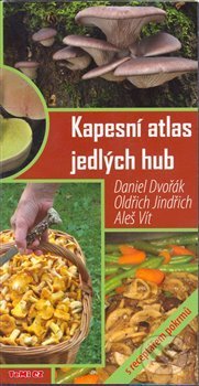 Kapesní atlas jedlých hub - Daniel Dvořák