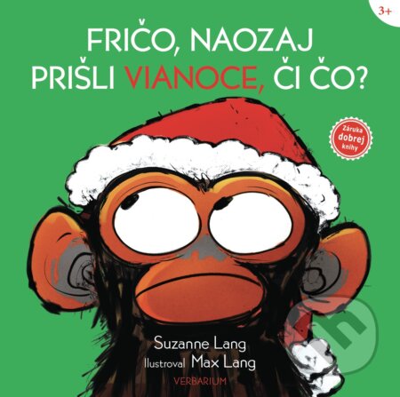 Fričo, naozaj prišli Vianoce, či čo?