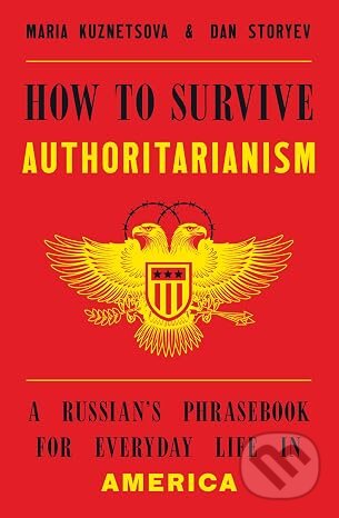 How to Survive Authoritarianism