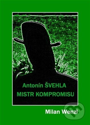 Mistr kompromisu - Antonín Švehla