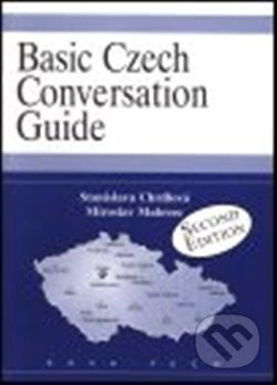 Basic Czech Conversation Guide - Stanislava Chrdlová, Miroslav Malovec