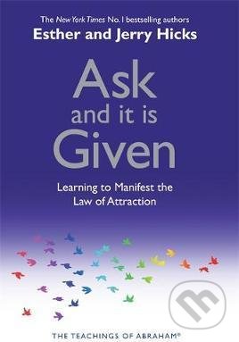 Ask and it is Given - Esther Hicks, Jerry Hicks