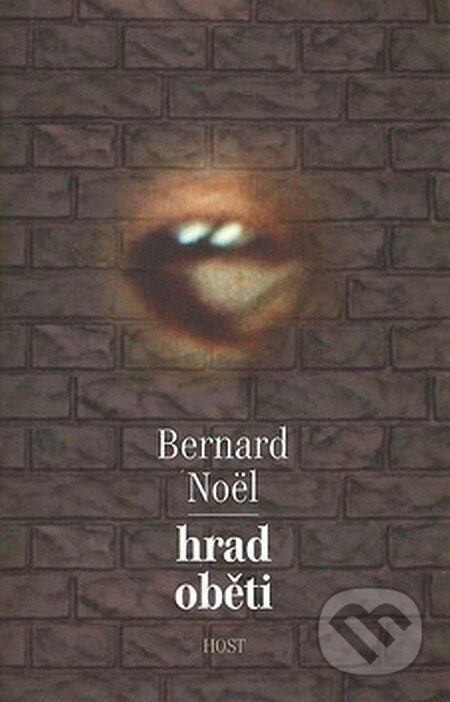 Hrad oběti - Bernard Noël - kniha z kategorie Romantická