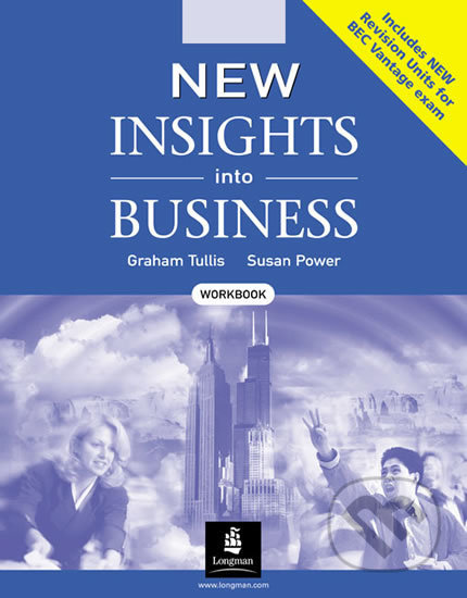 New Insights into Business BEC: Workbook - Susan Power , Graham Tullis