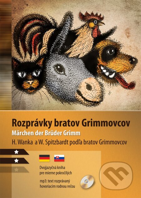 Rozprávky bratov Grimmovcov / Märchen der Brüder Grimm - Jacob Grimm, Wilhelm Grimm