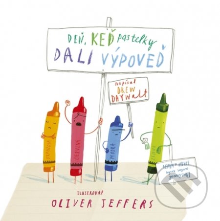 Deň, keď pastelky dali výpoveď - Drew Daywalt, Oliver Jeffers (ilustrátor)