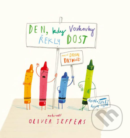 Den, kdy voskovky řekly dost - Drew Daywalt, Oliver Jeffers (ilustrátor)