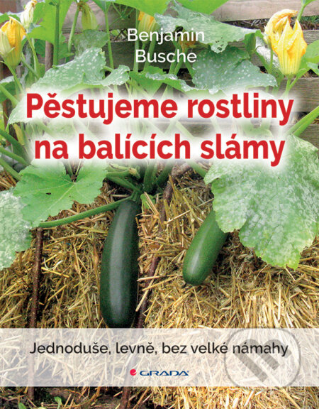 Pěstujeme rostliny na balících slámy - Benjamin Busche