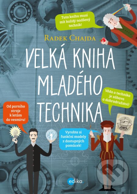 Velká kniha mladého technika - Radek Chajda, Barbora Grünwaldová (ilustrácie)