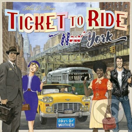 Ticket To Ride: New York - Alan R. Moon