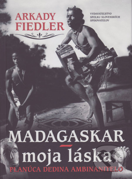 Madagaskar – moja láska - Arkady Fiedler