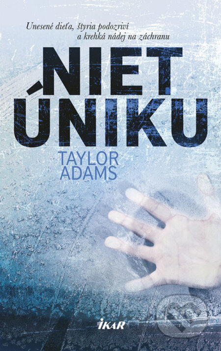 Niet úniku - Taylor Adams