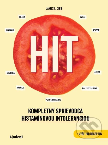 HIT: Kompletný sprievodca histamínovou intoleranciou
