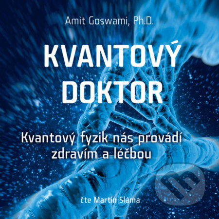 Kvantový doktor - Amit Goswami