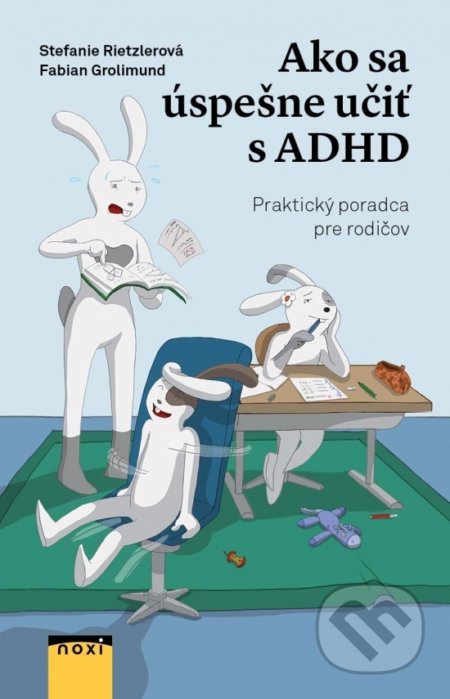 Ako sa úspešne učiť s ADHD - Stefanie Rietzler, Fabian Grolimund