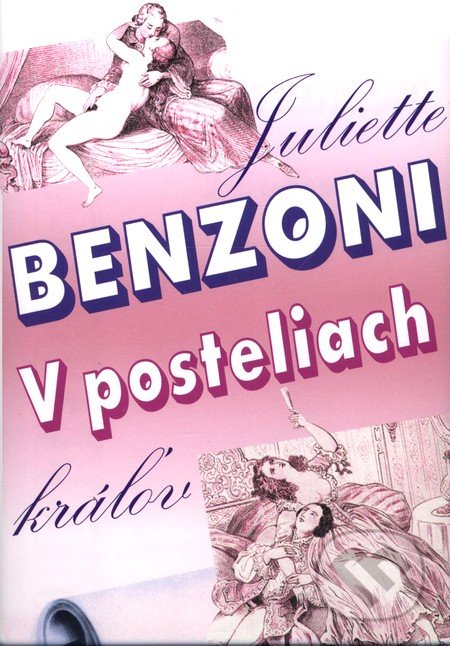 V posteliach kráľov - Juliette Benzoni