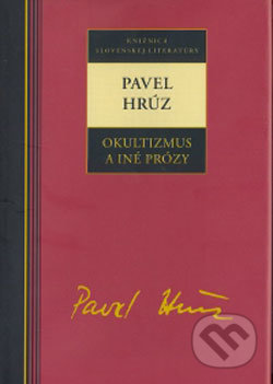 Okultizmus a iné prózy - Pavel Hrúz