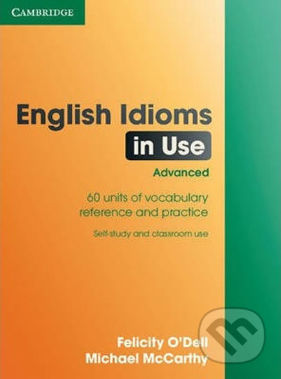 English Idioms in Use - Advanced Book with Answers