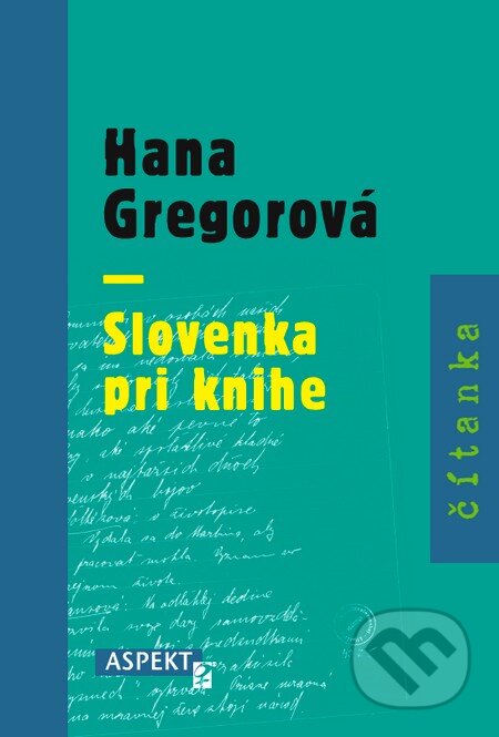 Hana Gregorová - Slovenka pri knihe - Jana Cviková, Jana Juráňová