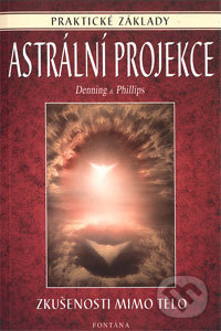 Astrální projekce - Melita Denning, Osborne Phillips
