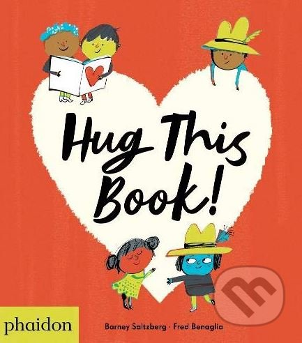 Hug this Book! - Barney Saltzberg