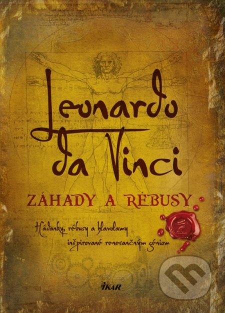 Leonardo da Vinci – Záhady a rébusy - Richard Wolfrik Galland