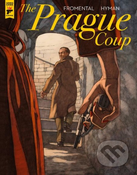 The Prague Coup - Jean-Luc Fromental, Miles Hyman