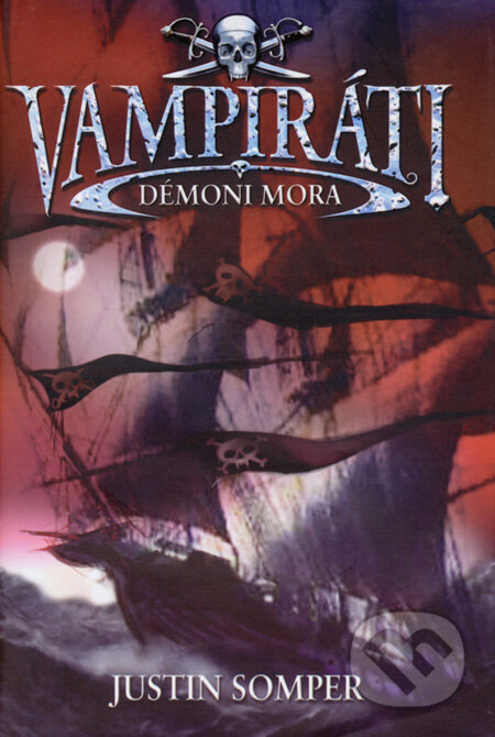 Vampiráti - Démoni mora - Justin Somper