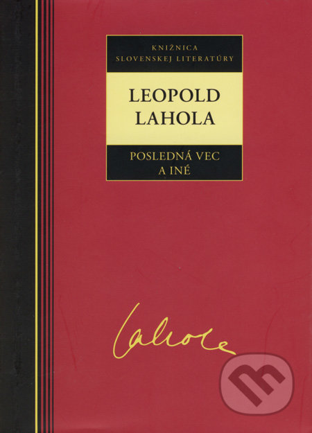 Posledná vec a iné - Leopold Lahola