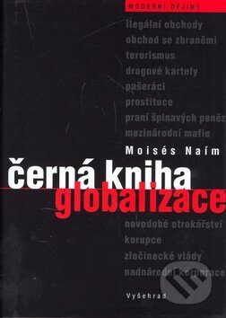 Černá kniha globalizace - Moisés Naím