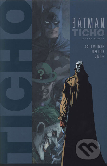 Batman: Ticho - Kniha druhá - Scott Williams, Jeph Loeb, Jim Lee