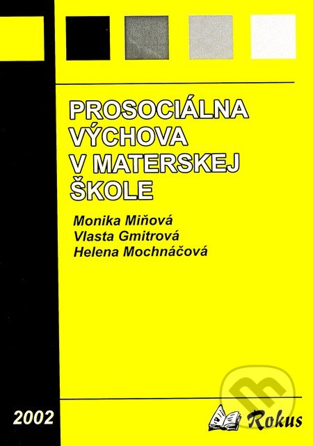 Prosociálna výchova v materskej škole - Monika Miňová, Vlasta Gmitrová, Helena Mochnáčová