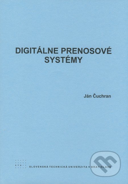 Digitálne prenosové systémy - Ján Čuchran