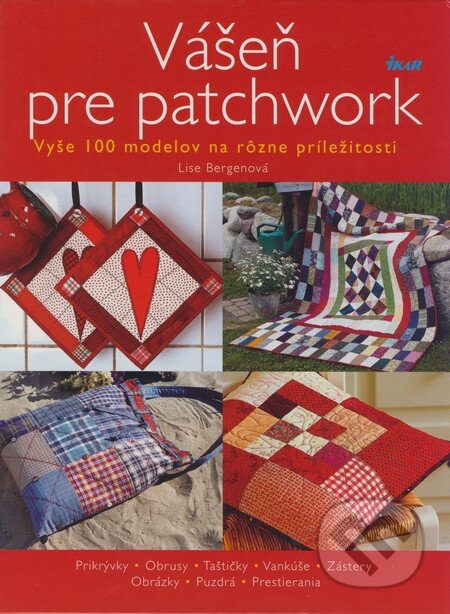 Vášeň pre patchwork - Lise Bergenová