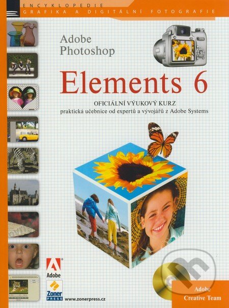Adobe Photoshop Elements 6 - Oficiální výukový kurz - Zoner Press