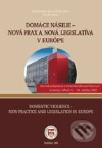 Domáce násilie - nová prax a nová legislatíva v Európe - J. Záhora
