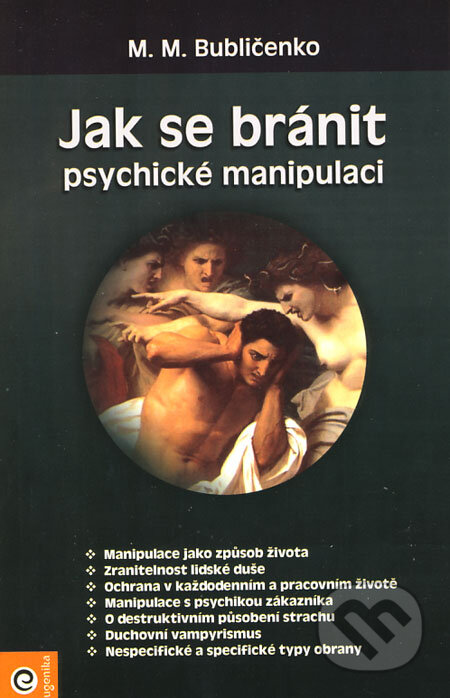 Jak se bránit psychické manipulaci - M.M. Bubličenko