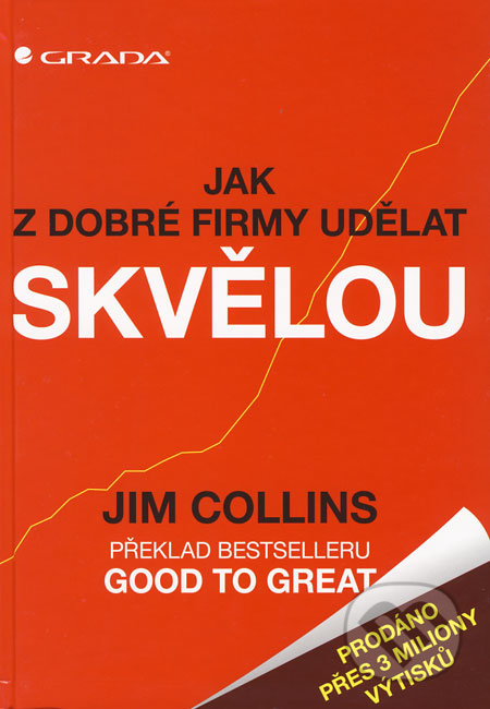 Jak z dobré firmy udělat skvělou - Jim Collins