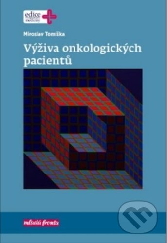 Výživa onkologických pacientů - Miroslav Tomíška